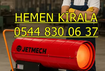 Bitlis Tatvan Kiralık Endüstriyel Jet Isıtıcı Kiralama