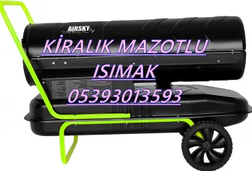 MAZOTLU ISITICI KİRALAMA Eskişehir-İzmir-Adıyaman-Konya-Amasya