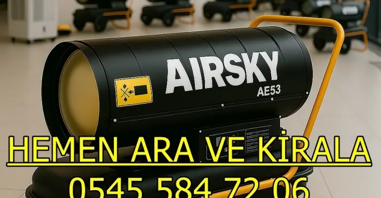 Ankara Mazotlu Elektrikli Isımak Isıtıcı Kiralama