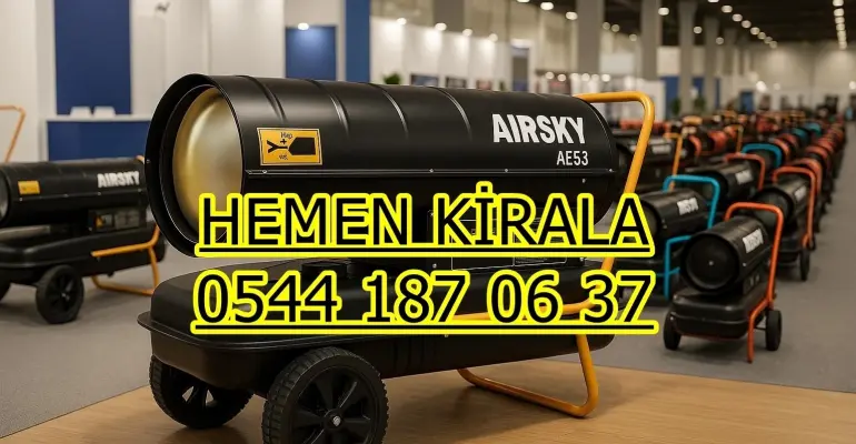Bakırköy Mazotlu Elektrikli Isımak Isıtıcı Kiralama