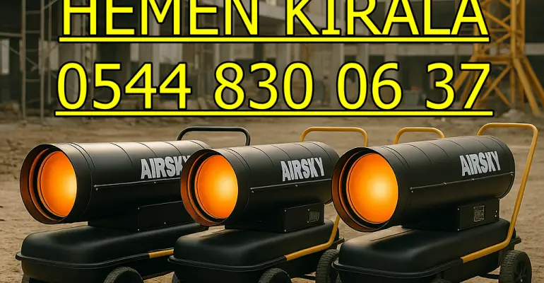 Diyarbakır Mazotlu Elektrikli Isımak Isıtıcı Kiralama
