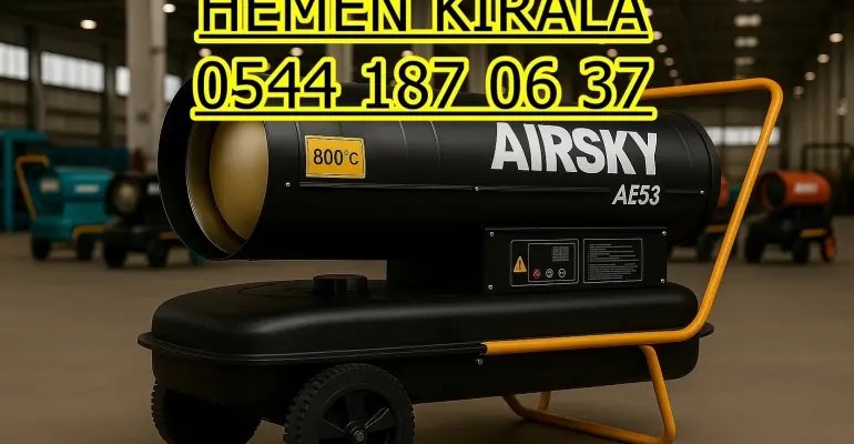 Erzincan Merkez Kiralık Dizel Isıtıcı Kiralama