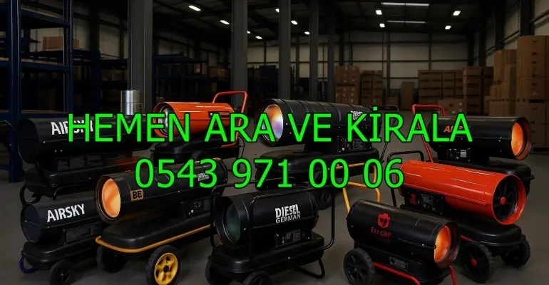 Esenyurt Mazotlu Elektrikli Isımak Isıtıcı Kiralama