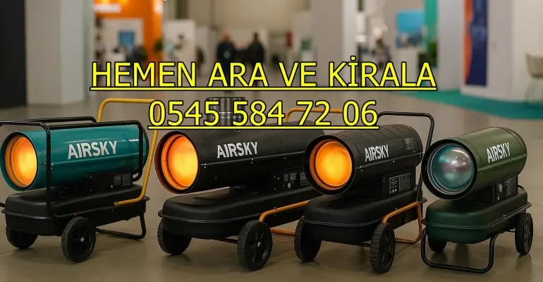 Pursaklar Mazotlu Elektrikli Isımak Isıtıcı Kiralama