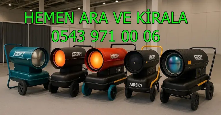 Sincan Mazotlu Elektrikli Isımak Isıtıcı Kiralama